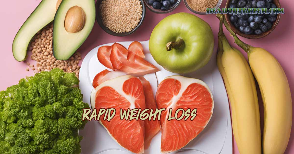 Rapid Weight Loss