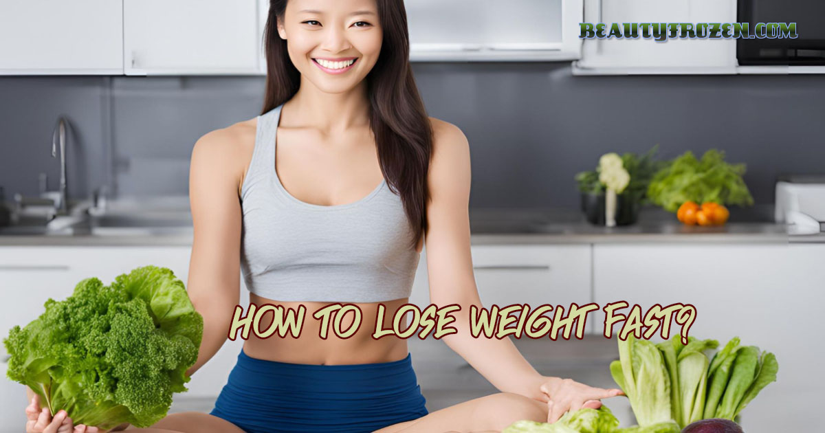 how to lose weight fast